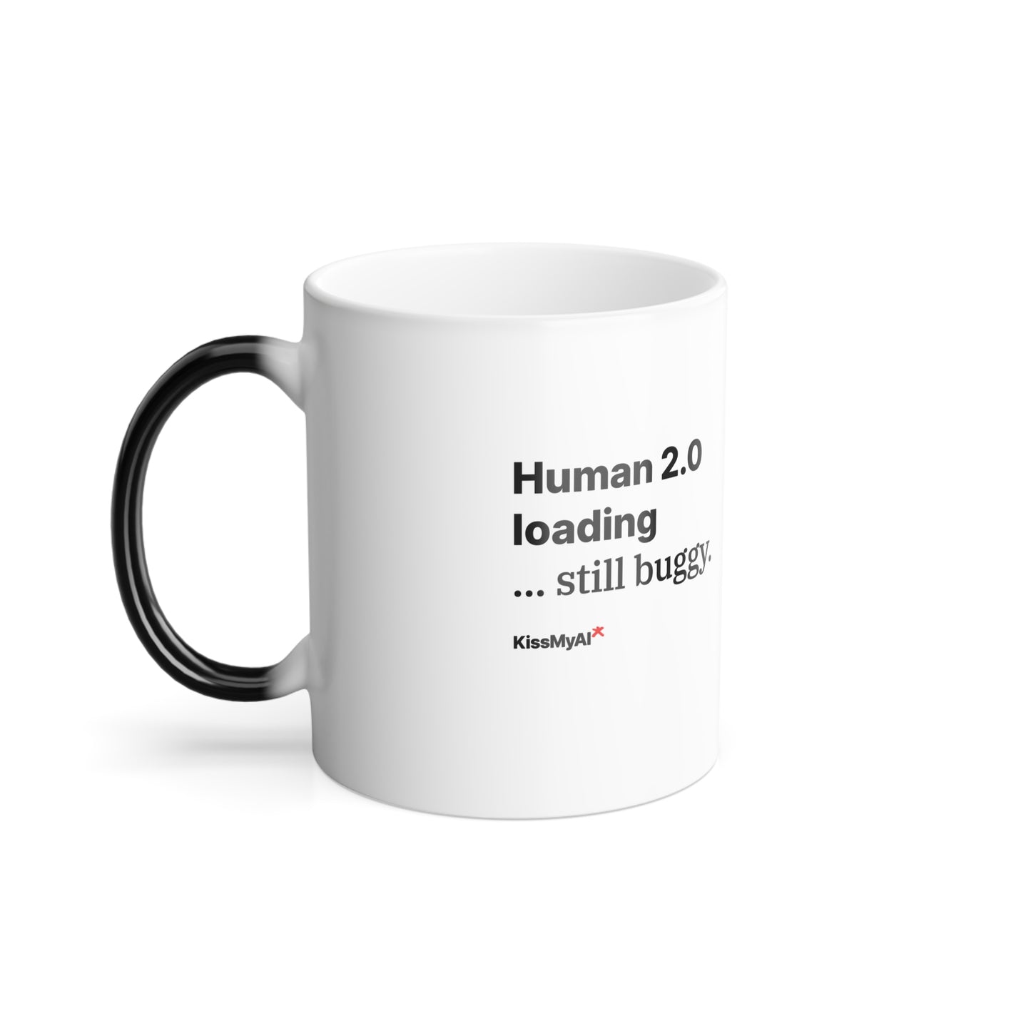 Human 2.0 Loading… Still Buggy. — 11oz Heat-Reactive Color-Changing Mug