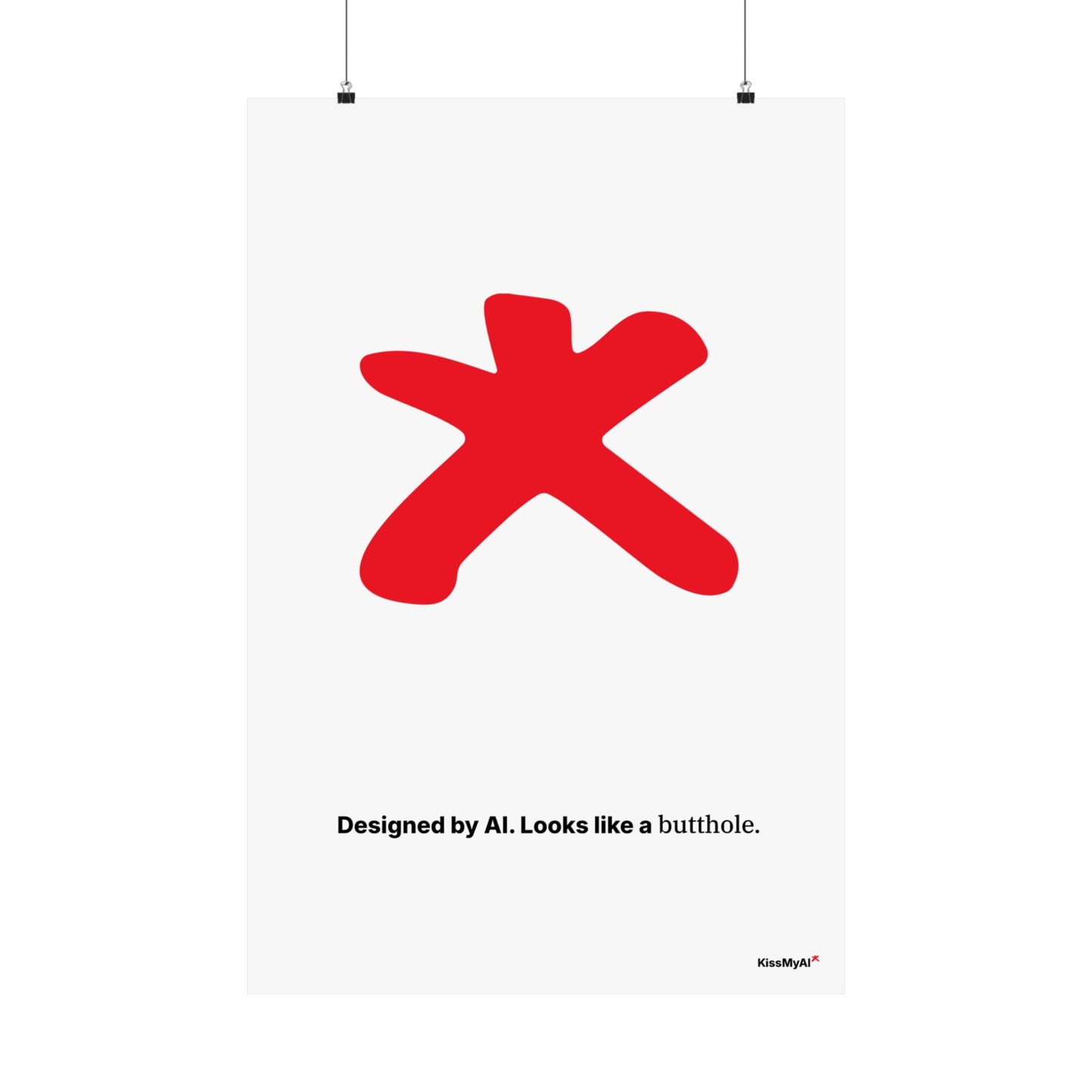 Satin Poster — “Designed by AI. Looks Like a Butthole.” Minimalist Tech Satire on White Art Print