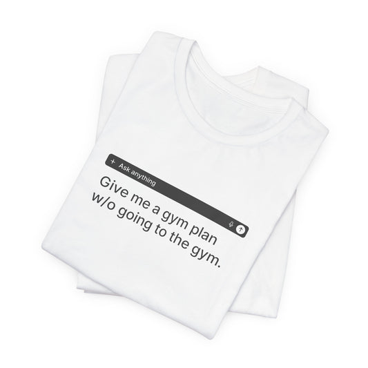 Give Me a Gym Plan - Light Tee