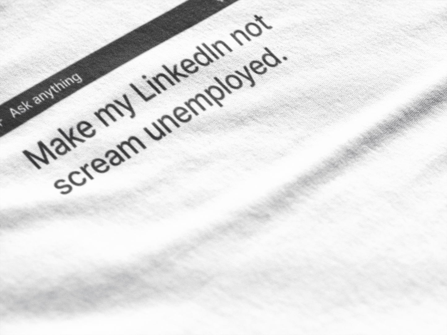 Make My LinkedIn Not Scream - Light Tee