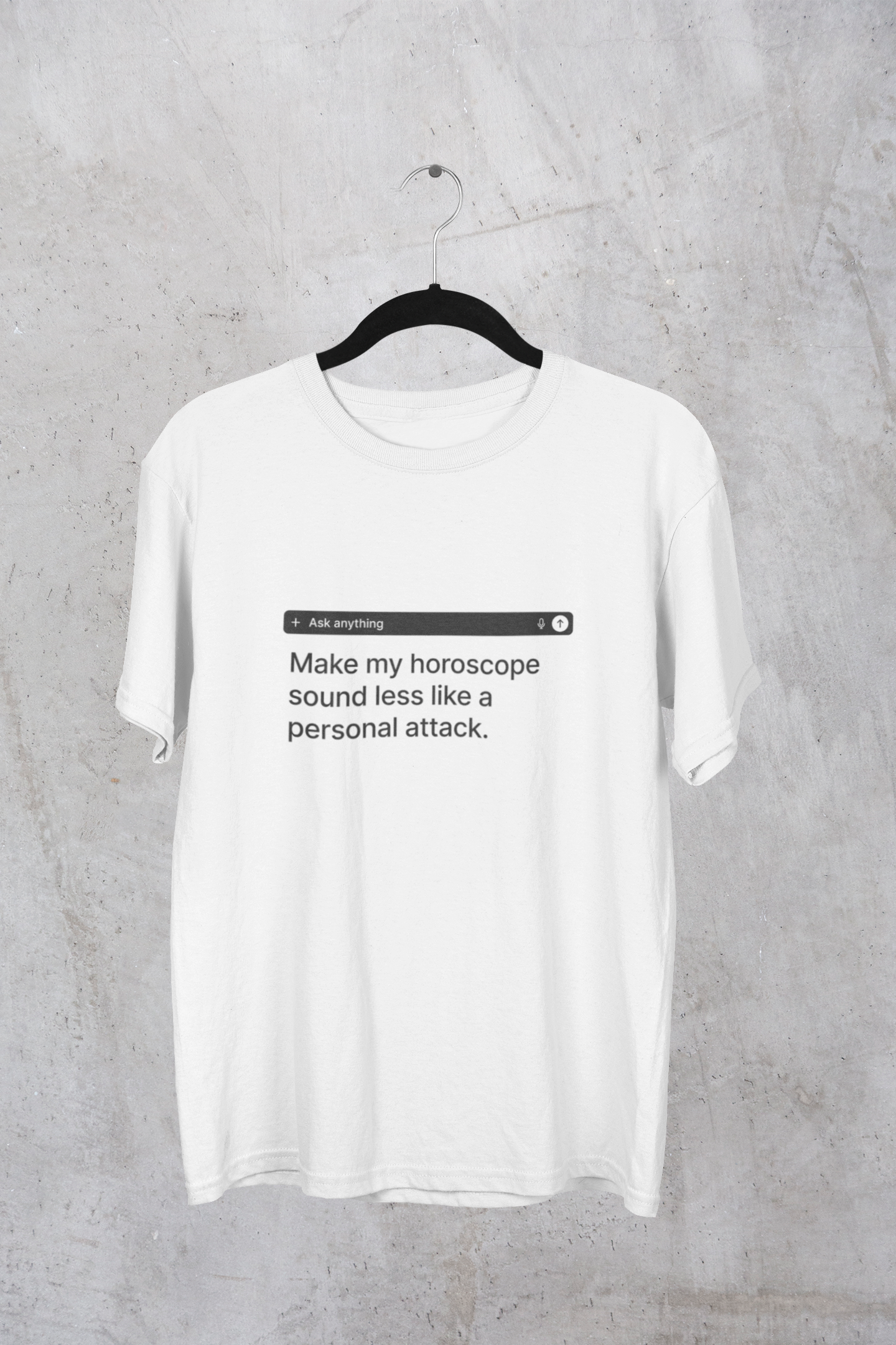 My Horoscope Is a Personal Attack - Light Tee