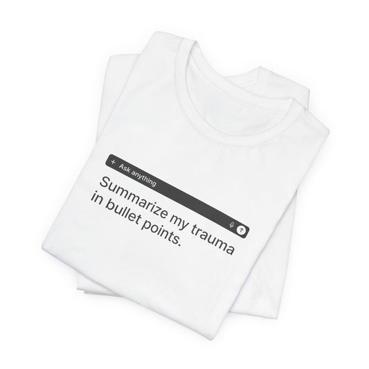 Summarize My Trauma - Light Tee