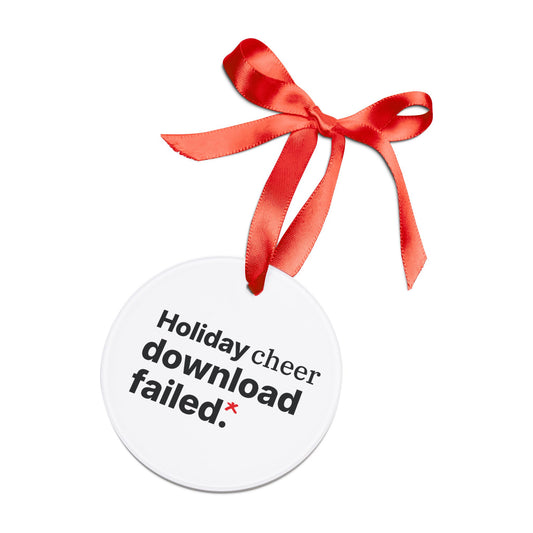 Holiday Cheer: Download Failed. Acrylic Christmas Ornament