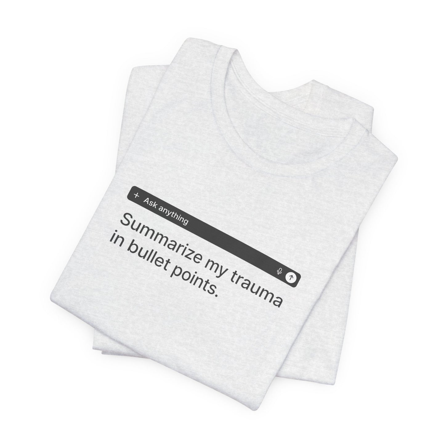 Summarize My Trauma - Light Tee